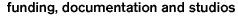 funding, documentation and studios